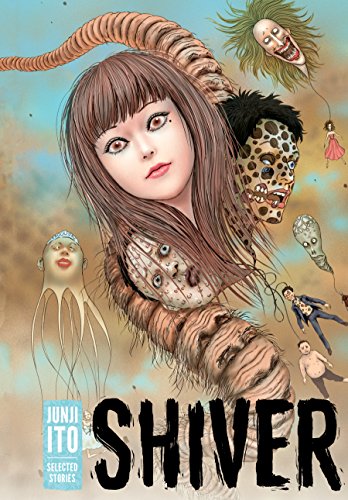 Manga: Shiver: Junji Ito Selected Stories