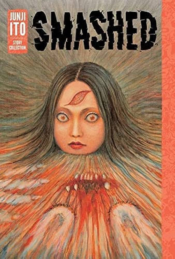 Manga: Smashed: Junji Ito Story Collection