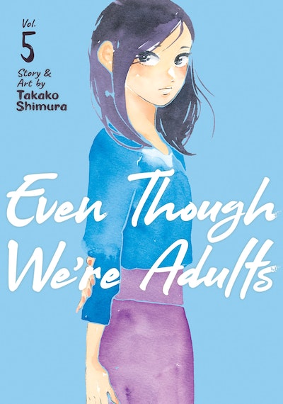 Manga: Even Though We're Adults Vol. 5