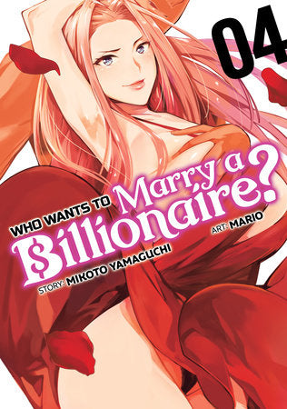 Manga: Who Wants to Marry a Billionaire? Vol. 4