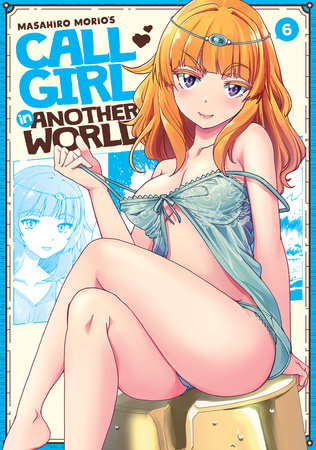 Manga: Call Girl in Another World Vol. 6