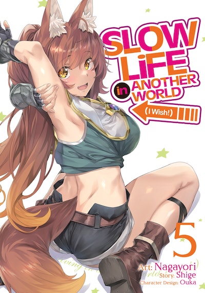 Manga: Slow Life In Another World (I Wish!) Vol. 5