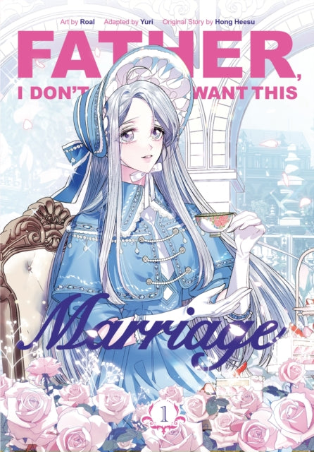 Manga: Father, I Don’t Want This Marriage, Vol. 1