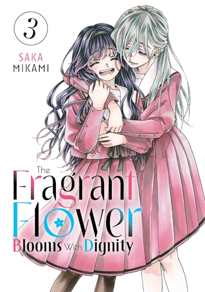 Manga: The Fragrant Flower Blooms With Dignity 3