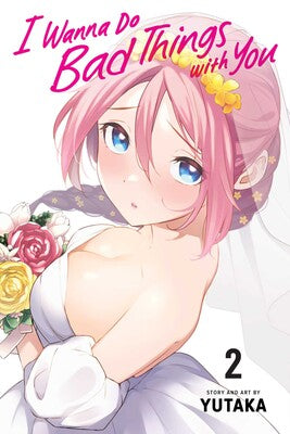 Manga: I Wanna Do Bad Things with You, Vol. 2